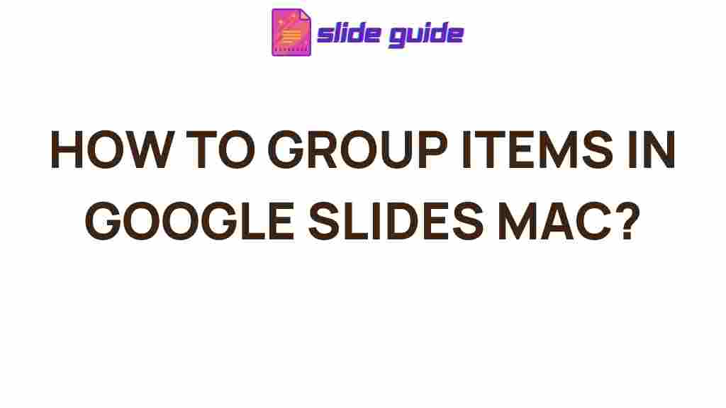 google-slides-mac-grouping