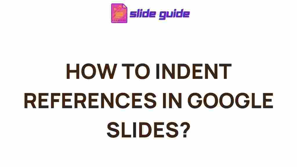 google-slides-indenting-references