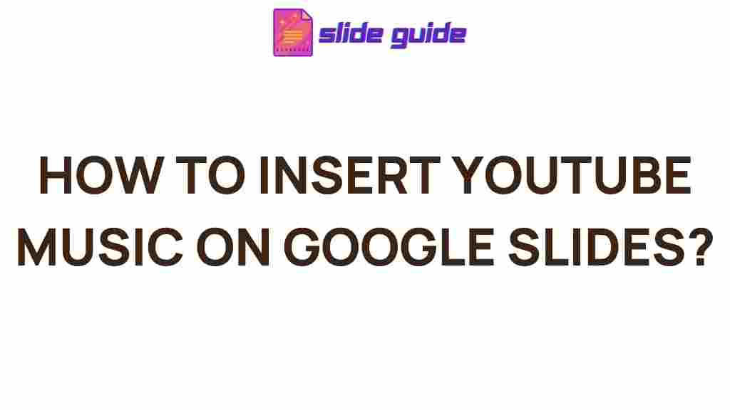 youtube-music-google-slides-tutorial