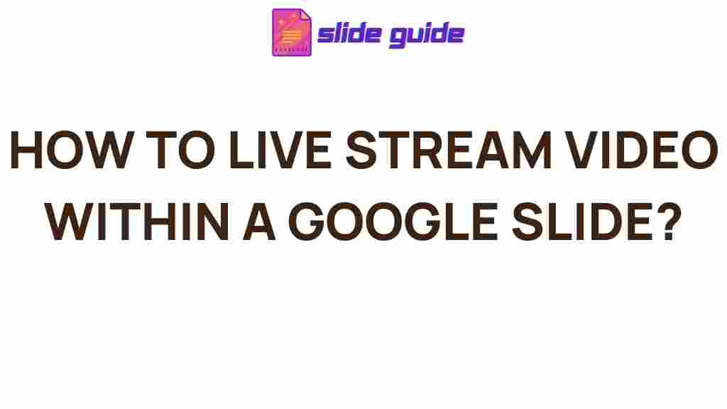 live-stream-video-google-slides
