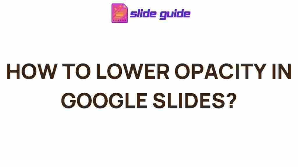 mastering-opacity-google-slides