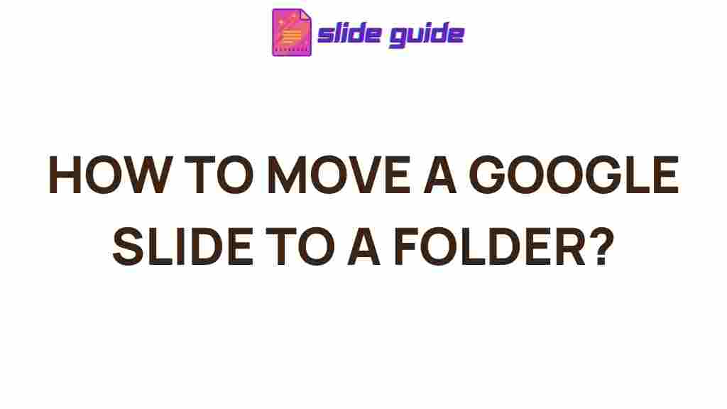 google-slide-folder-moving-secrets