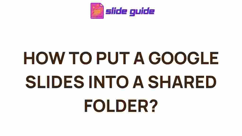organizing-google-slides-in-shared-folder