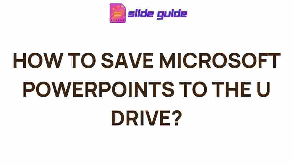 microsoft-powerpoints-saving-u-drive