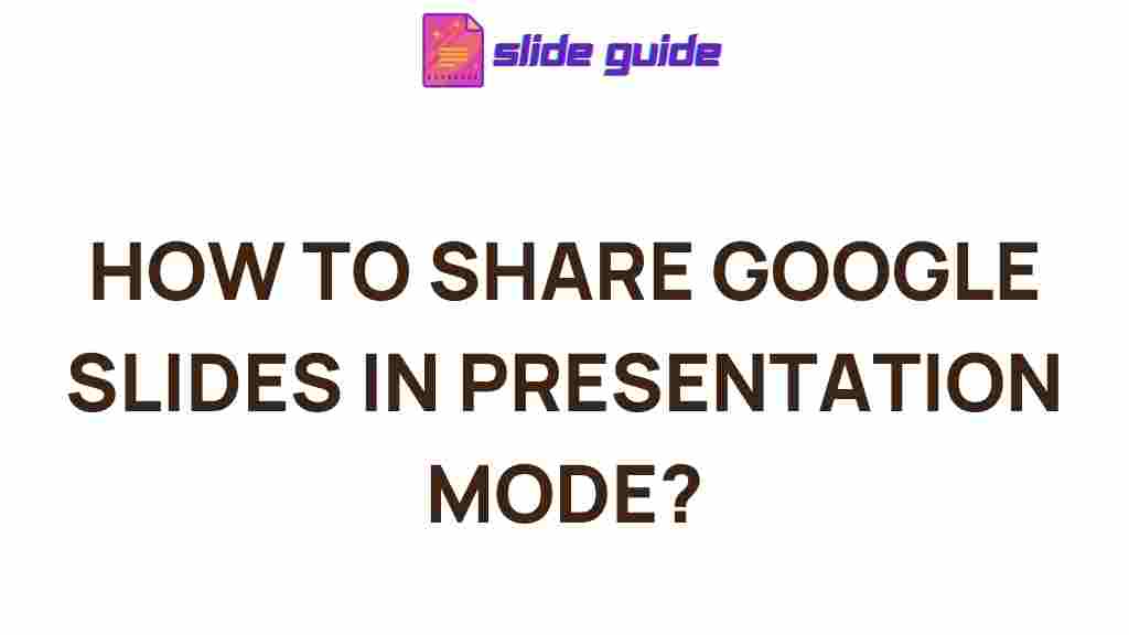 share-google-slides-presentation-mode
