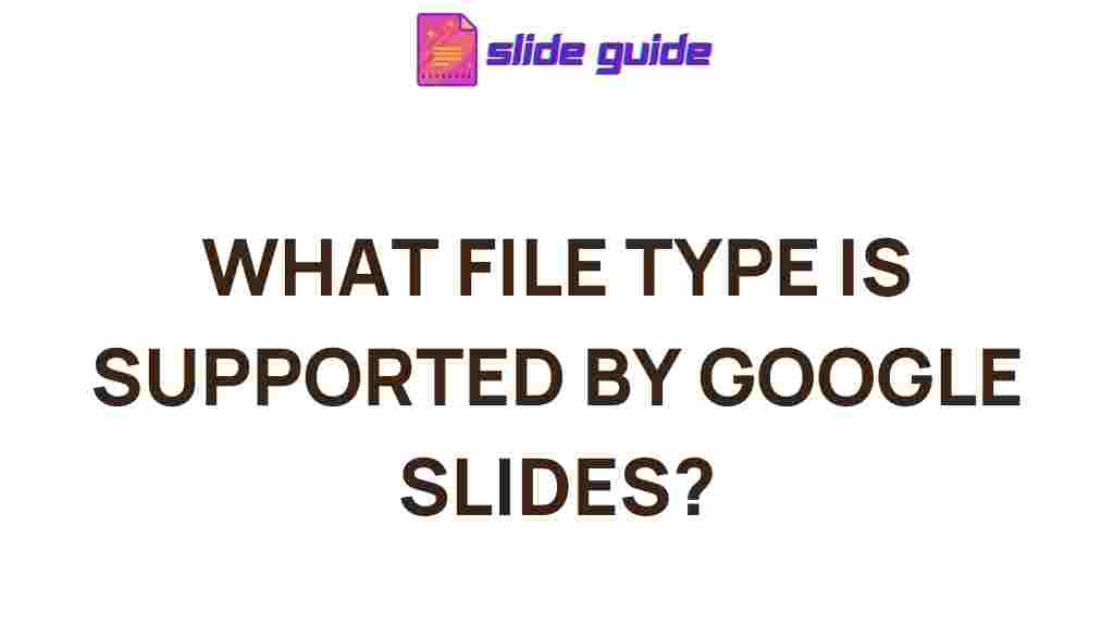 google-slides-supported-file-types