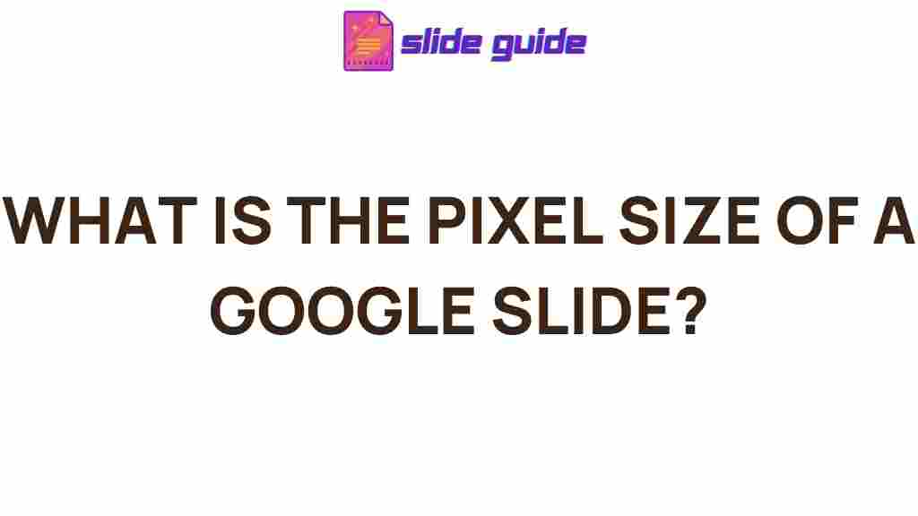 google-slide-pixel-size-revealed