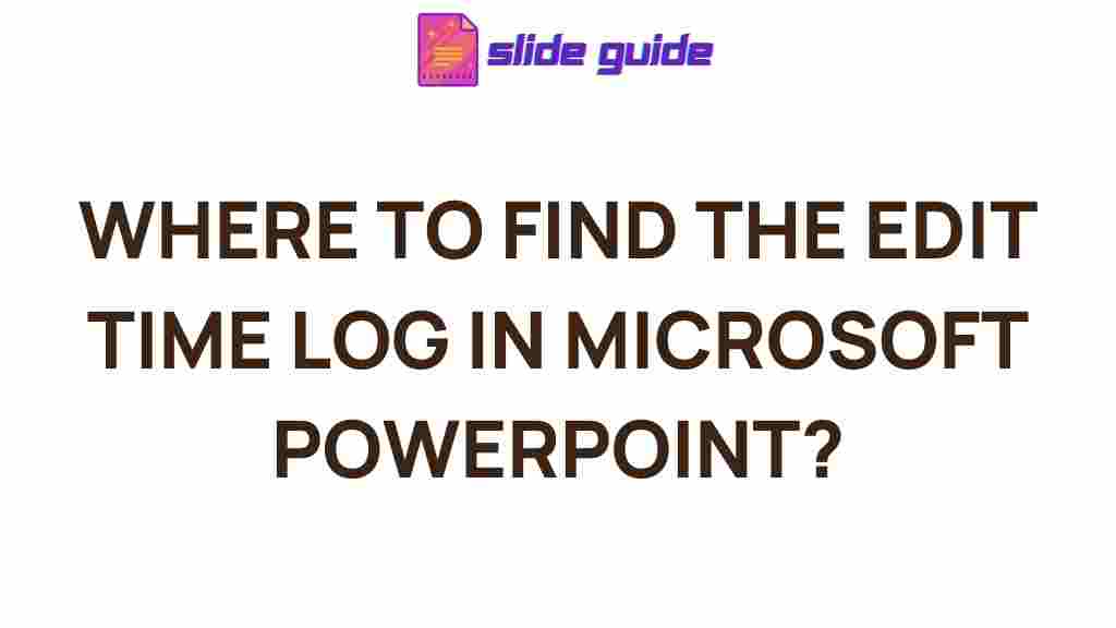 microsoft-powerpoint-edit-time-log